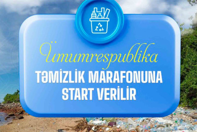 Ümumrespublika təmizlik marafonuna start verilir