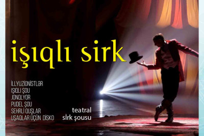 Bakıda “İşıqlı Sirk” teatr-sirk şousu göstəriləcək