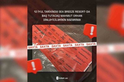 Mahmut Orhanın konsertinə gətmək istəyənlərin nəzərinə: saxta qolbaqlar almayın