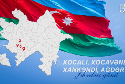 Bu gün Xankəndi, Xocalı, Xocavənd və Ağdərə şəhərləri günü qeyd olunur