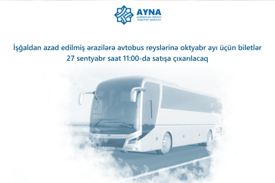 Azad olunmuş ərazilərə avtobus reyslərinə oktyabr ayı üçün biletlər satışa çıxarılır
