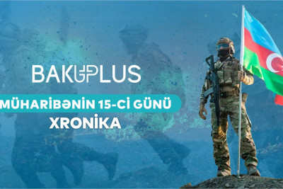Vətən Müharibəsinin 15-ci günü – XRONİKA