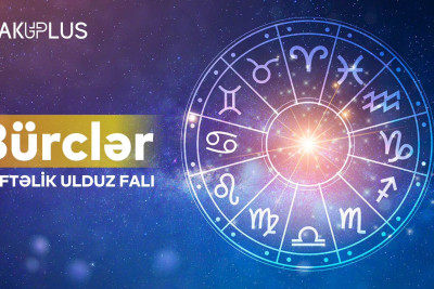 HƏFTƏLİK BÜRCLƏR -  25 NOYABR - 1 DEKABR