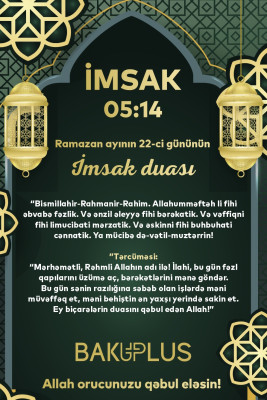 Ramazan ayının iyirmi ikinci gününün imsak, iftar və namaz vaxtları