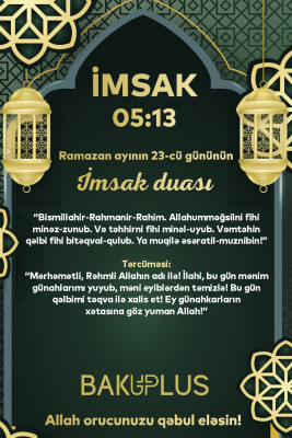 Ramazan ayının iyirmi üçüncü gününün imsak, iftar və namaz vaxtları