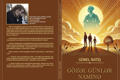 Yazıçı Günel Natiqin yeni kitabı işıq üzü görüb