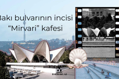 Mexiko, dəbdəbə, yaddan çıxmayan lülə kabab – “Mirvari” kafesinin tarixi