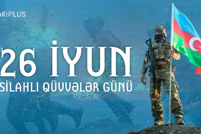 26 iyun Silahlı Qüvvələr Günüdür