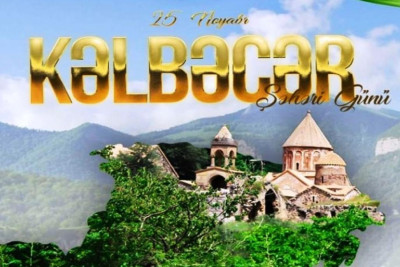 Kəlbəcərin erməni işğalından azad edildiyi gündür