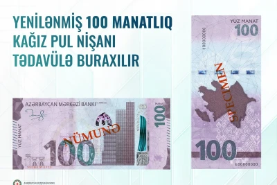 Azərbaycanda tədavülə yenilənmiş 100 manatlıq pul nişanı buraxılır